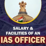 Salary & Facilities of an IAS Officer